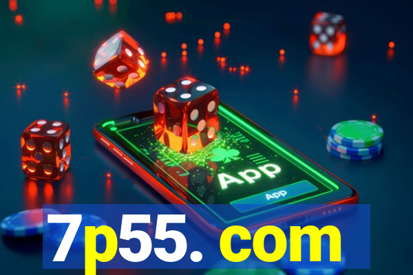 7p55. com